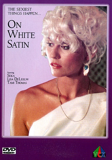 On White Satin / На белом атласе   Cecelia Wilson, Coral Cie, Holly Page, Lynx Canon, Lisa De Leeuw, Lysa Thatcher, Seka, Starr Wood, Tami Thomas